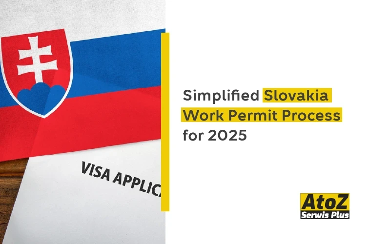 Simplified Slovakia Work Permit Process for 2025