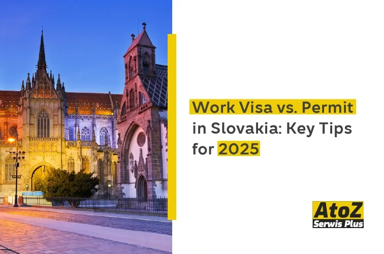 Work Visa vs. Permit in Slovakia: Key Tips for 2025