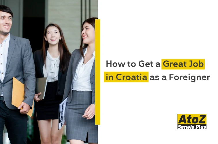 how-to-get-a-great-job-in-croatia-as-a-foreigner