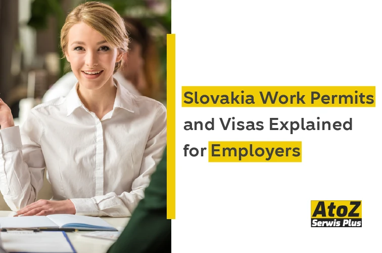 slovakia-work-permits-and-visas-explained-for-employers