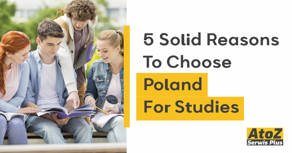 5 Solid Reasons To Choose Poland For Studies