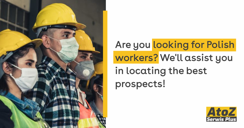 are-you-looking-for-polish-workers-well-assist-you-in-locating-the-best-prospects.jpg