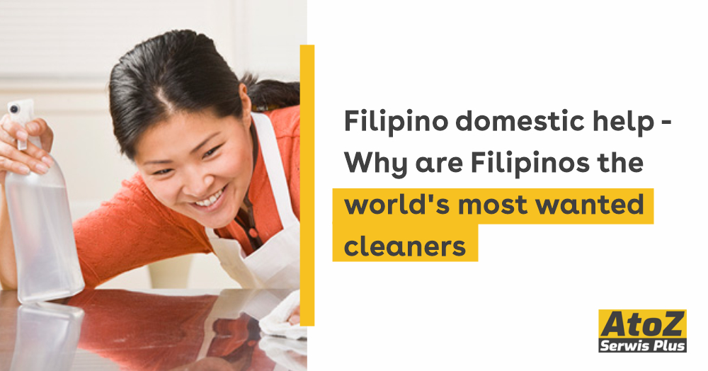 filipino-domestic-help-why-are-filipinos-the-worlds-most-wanted-cleaners