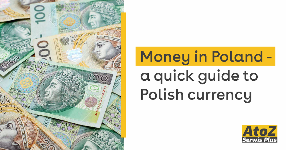 Money in Poland - a quick guide to Polish currency
