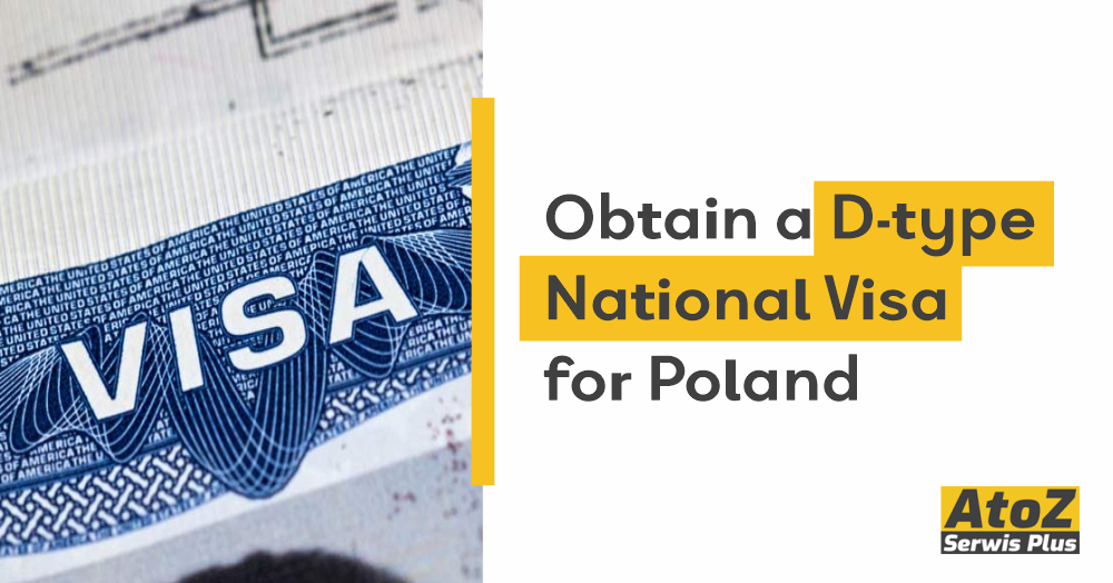 Obtain a D-type National Visa for Poland