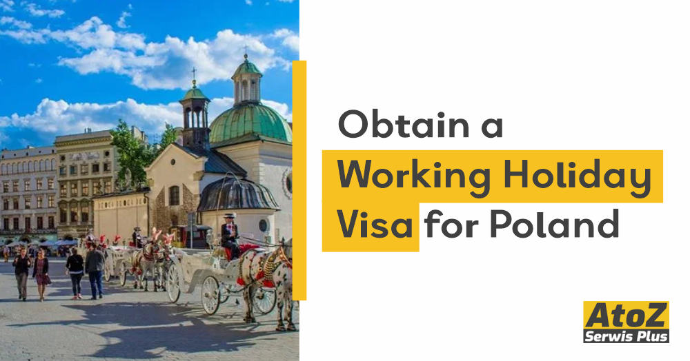 Obtain a Working Holiday Visa for Poland