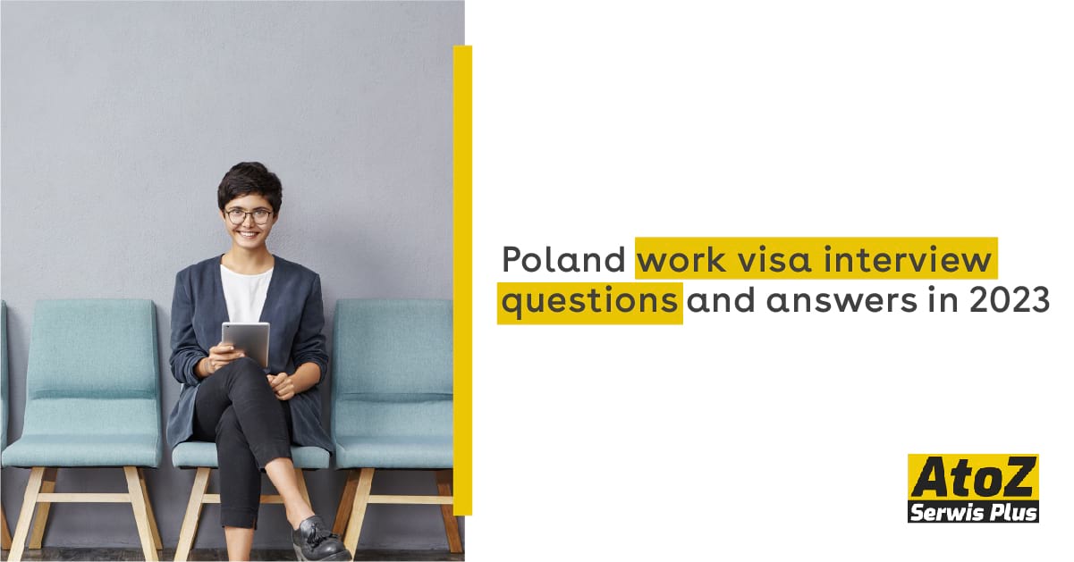 poland-work-visa-interview-questions-and-answers-in-2023