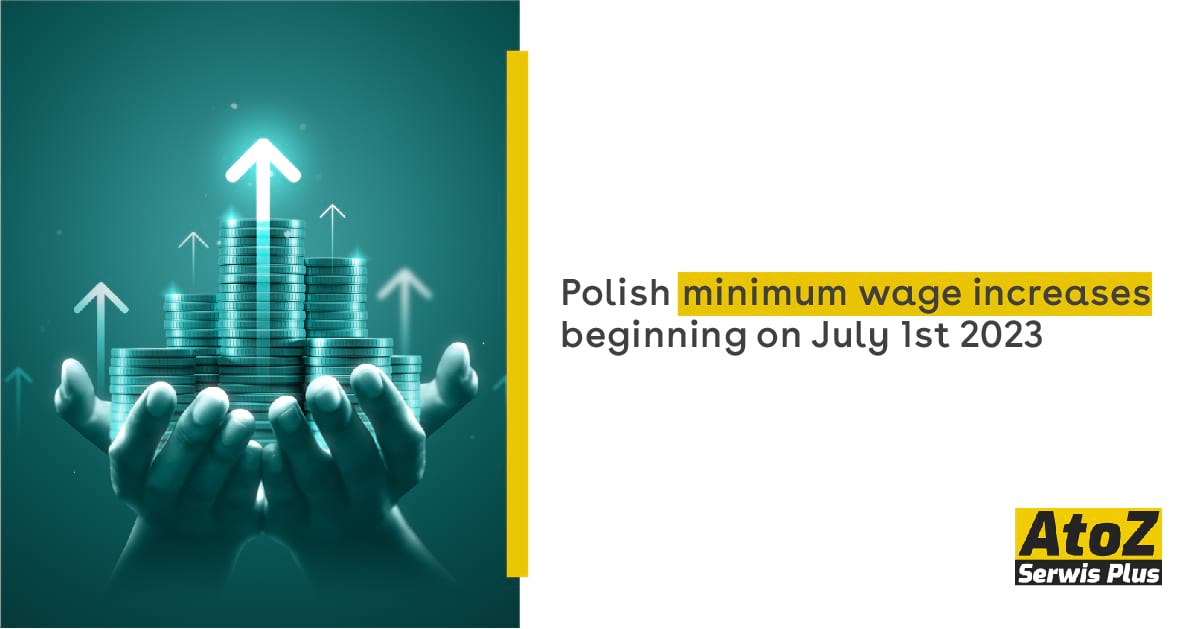 polish-minimum-wage-increases-beginning-on-july-1st-2023