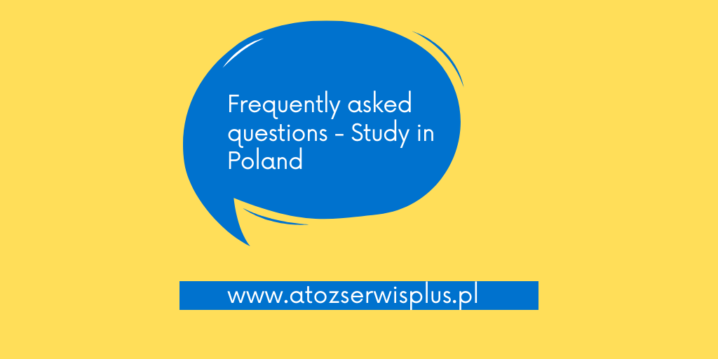 Frequently asked questions - Study in Poland