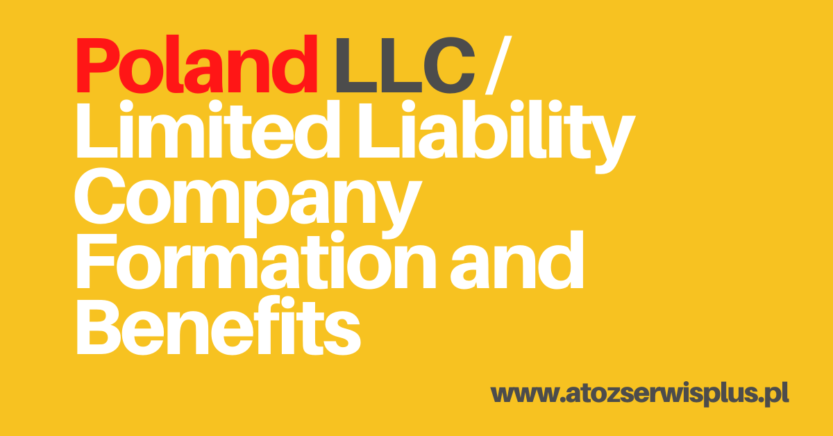 Poland LLC / Limited Liability Company Formation and Benefits